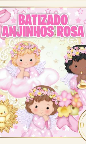 Batizado Anjinho Rosa Kit Digital